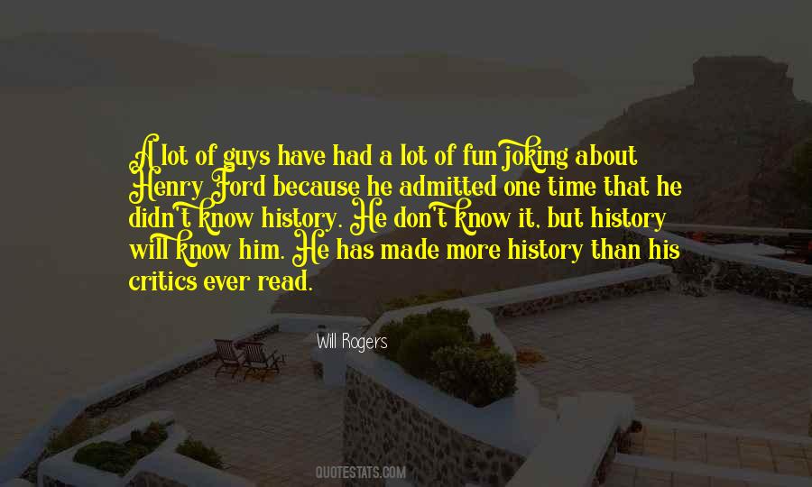 Henry Ford History Quotes #1456548