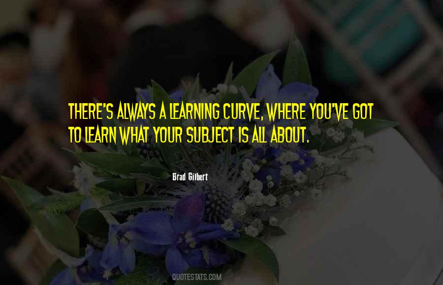 A Learning Quotes #1175535