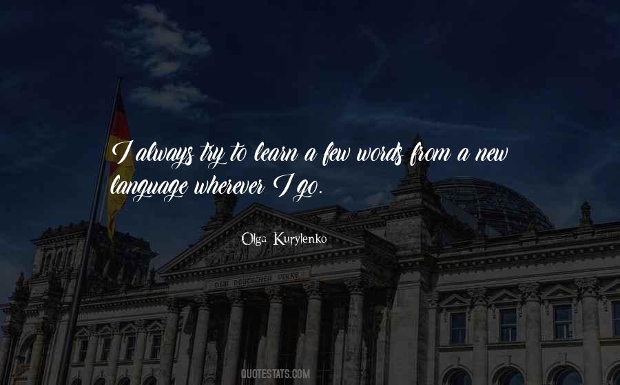 To Learn A Language Quotes #1177927