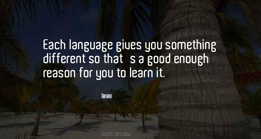To Learn A Language Quotes #266225