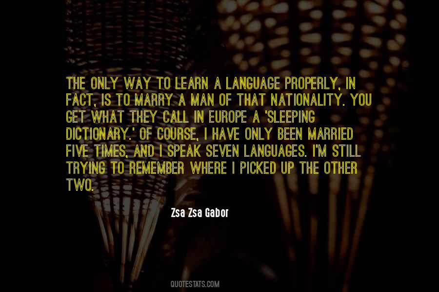 To Learn A Language Quotes #716444