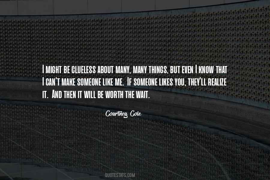 Someone Likes Me Quotes #782538