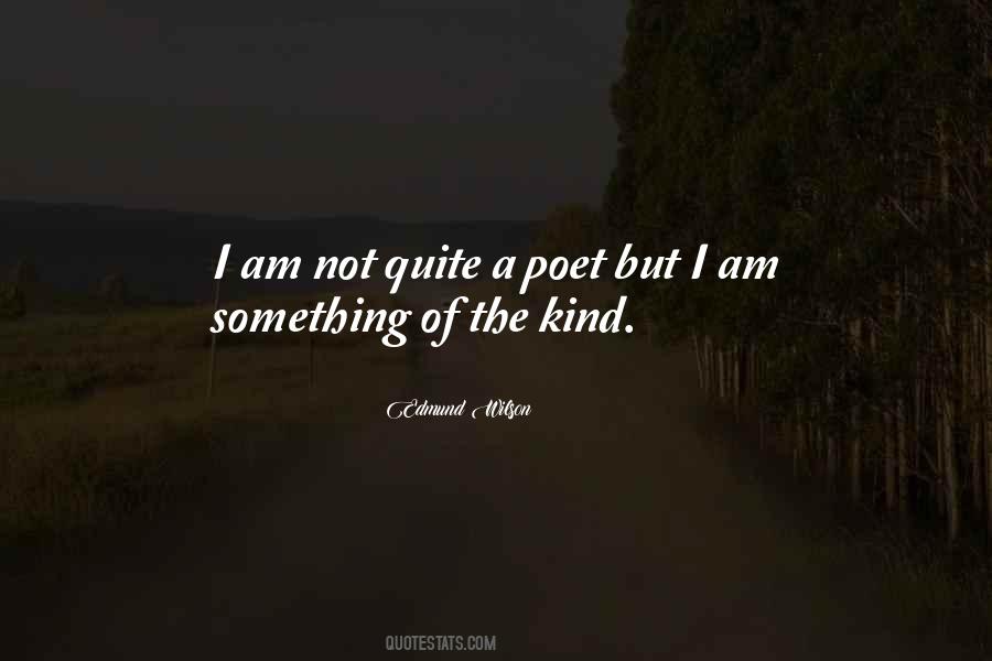 I Am A Poet Quotes #607127