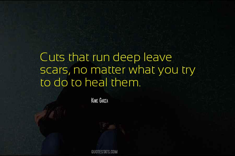 Cuts Heal Quotes #1134768