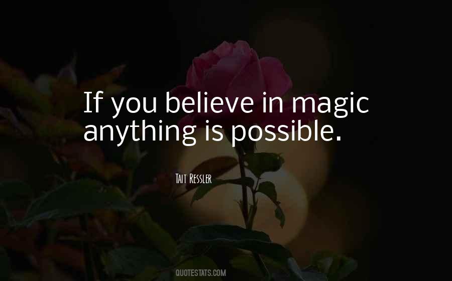 If You Believe In Yourself Anything Is Possible Quotes #1051127