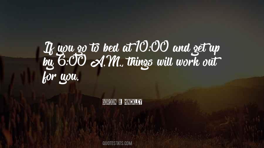 Get Up Go To Work Quotes #1124473