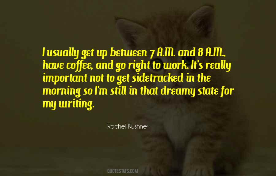 Get Up Go To Work Quotes #1257050