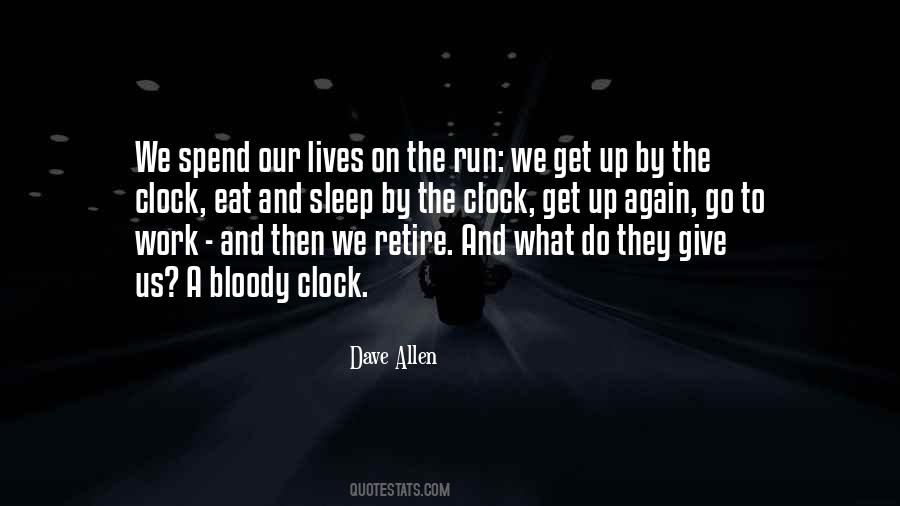 Get Up Go To Work Quotes #303481