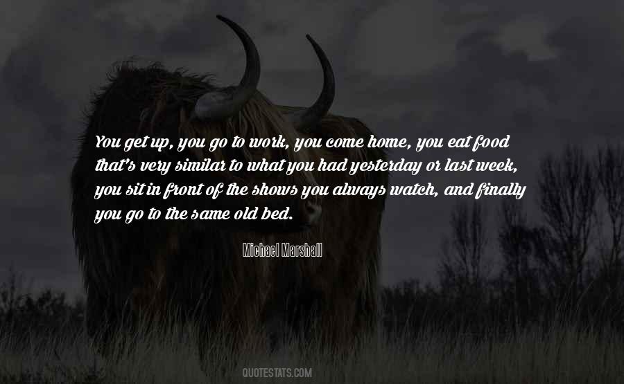 Get Up Go To Work Quotes #647267