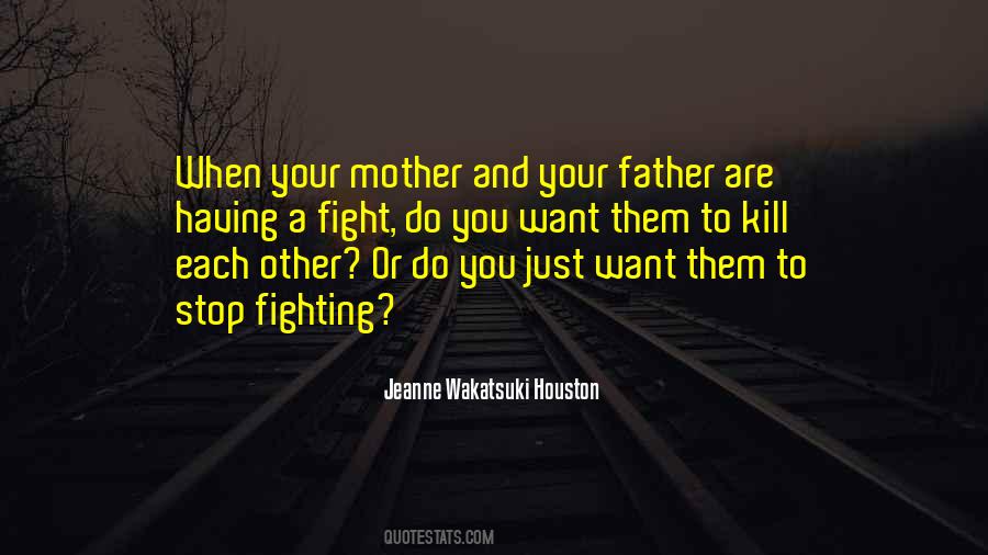 Stop Fighting For Someone Quotes #969246