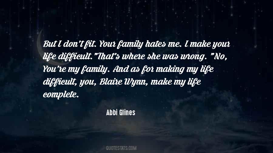 When Your Own Family Hates You Quotes #494826