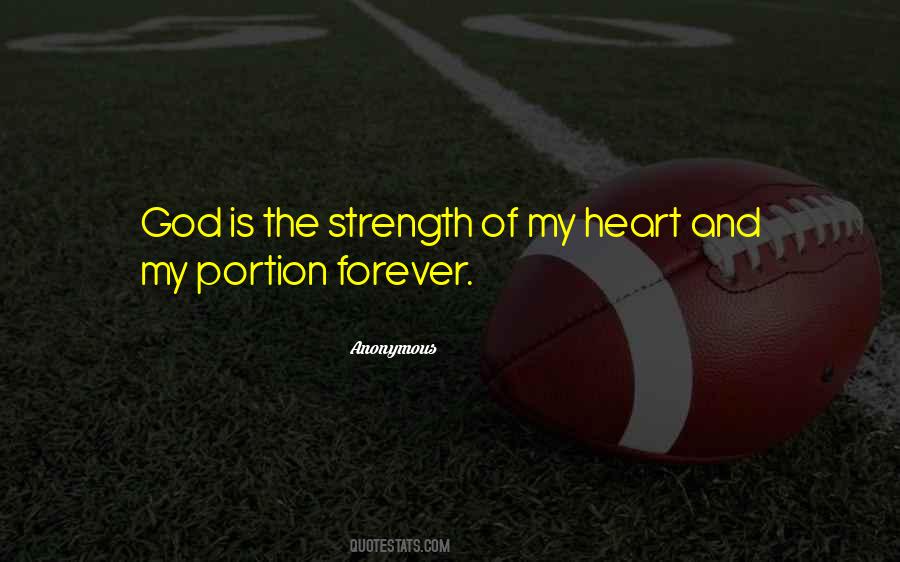God Is The Strength Of My Heart Quotes #1274241