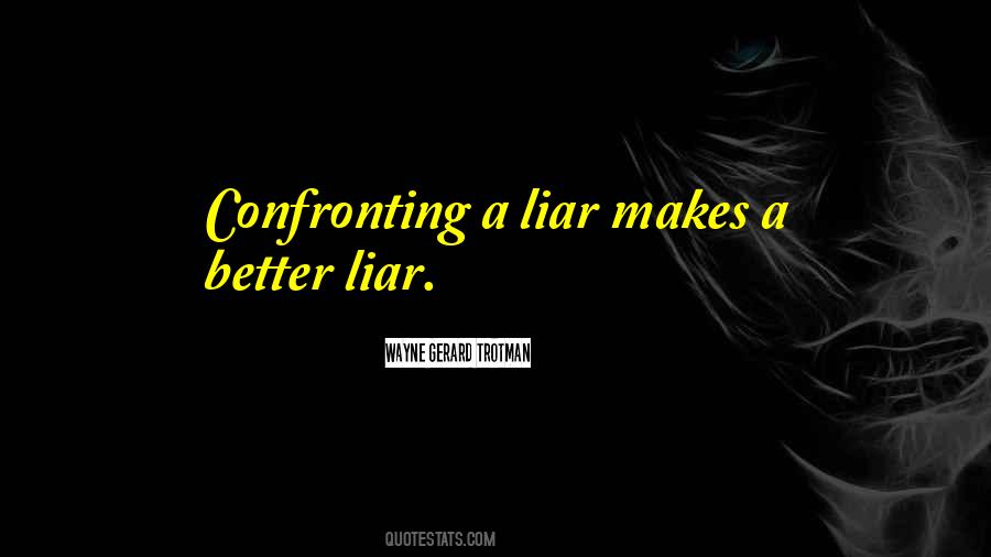Lying Liar Quotes #1191508