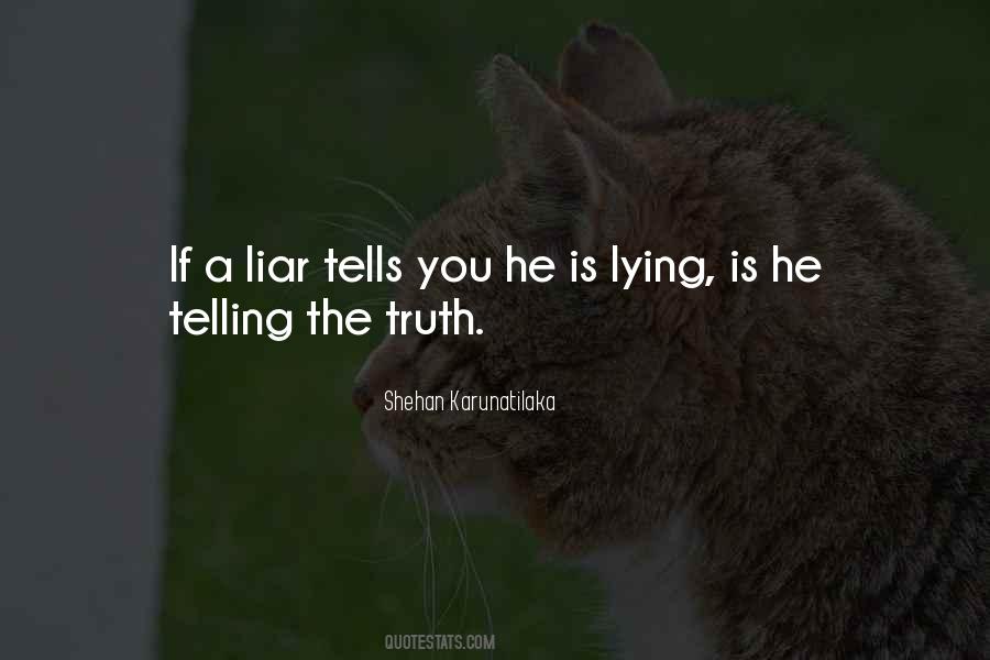 Lying Liar Quotes #1252427