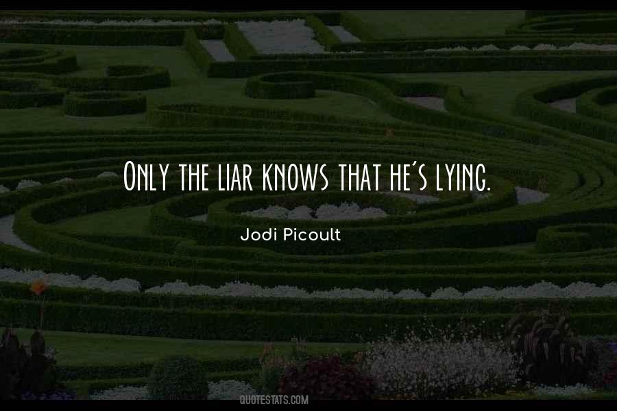 Lying Liar Quotes #1327311