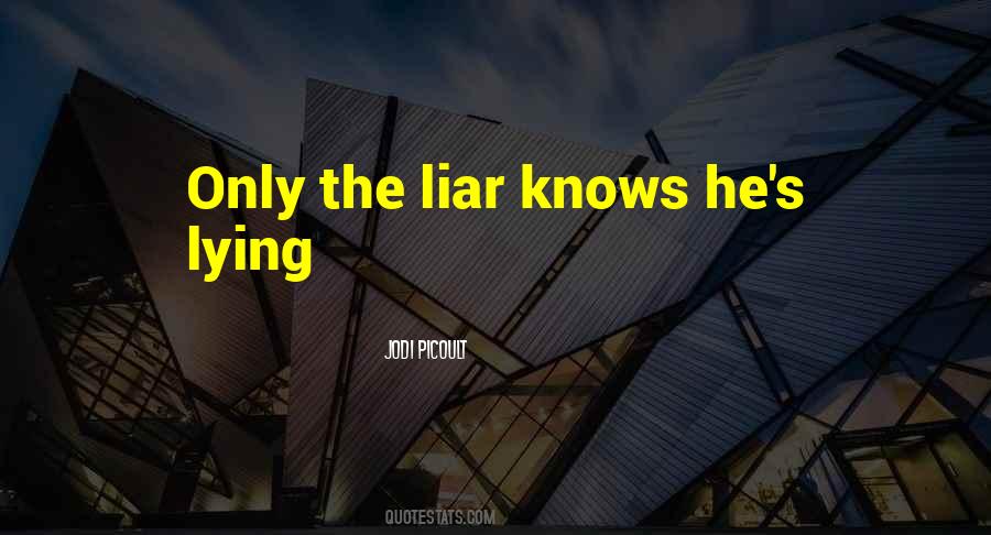 Lying Liar Quotes #207800