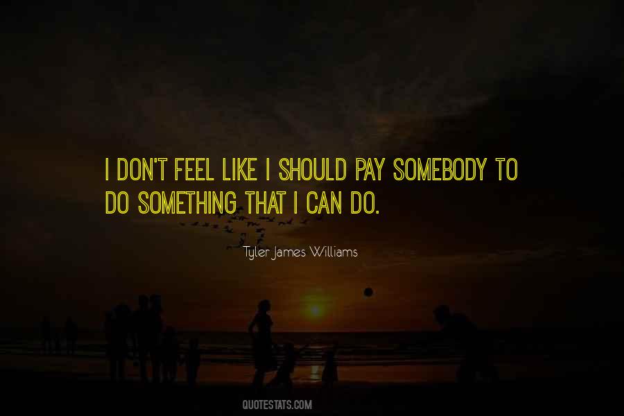 Somebody Should Do Something Quotes #1627179