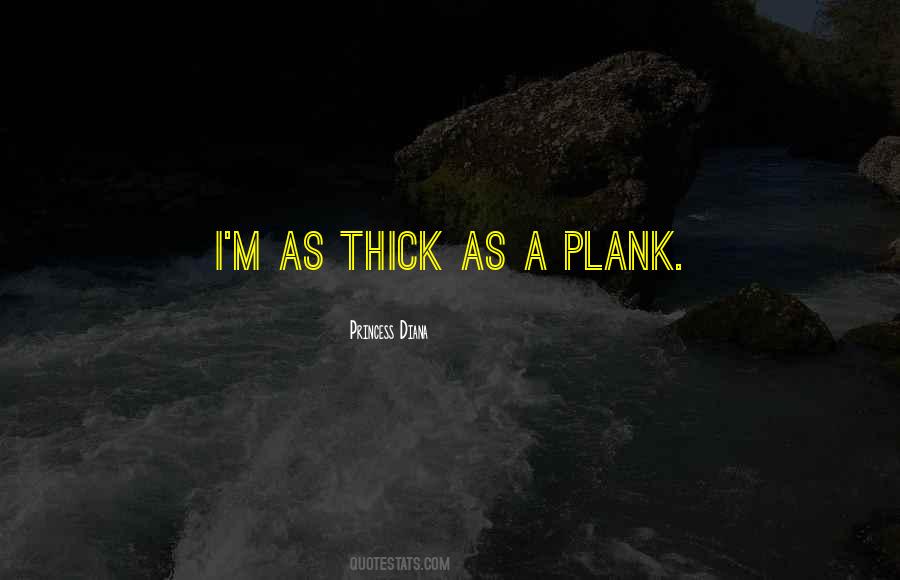 Thick As Quotes #487133