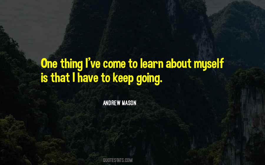 I Have To Keep Going Quotes #1546580