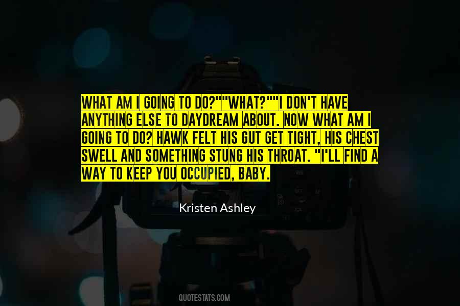 I Have To Keep Going Quotes #302560