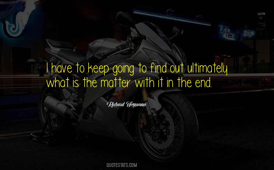 I Have To Keep Going Quotes #520996