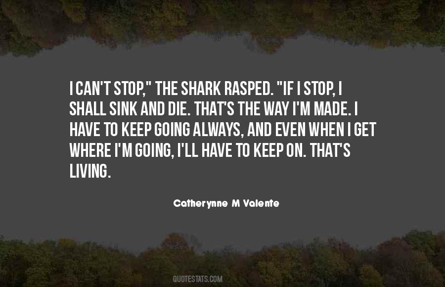I Have To Keep Going Quotes #59807