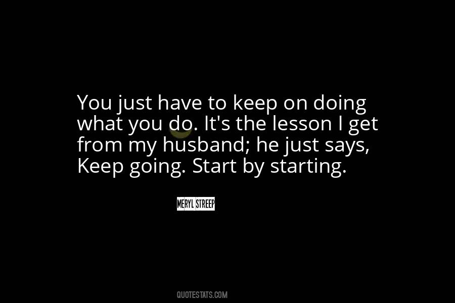 I Have To Keep Going Quotes #694191