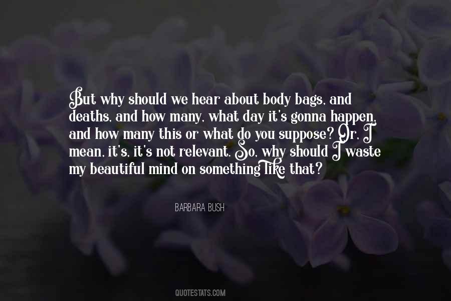 The Mind Is A Beautiful Thing To Waste Quotes #1239966 The Mind Is A Beautiful Thing To Waste Quotes #1239966