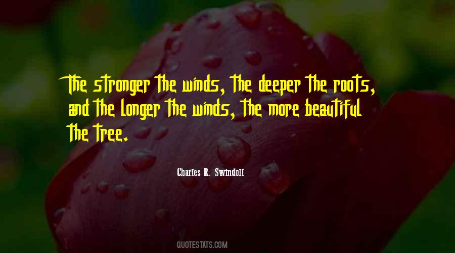 Deeper Roots Quotes #1855705