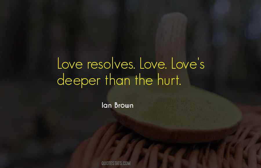 Deeper Than Love Quotes #1604861