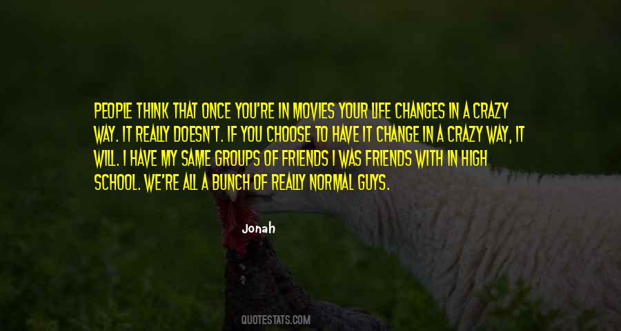 My High School Friends Quotes #1428658