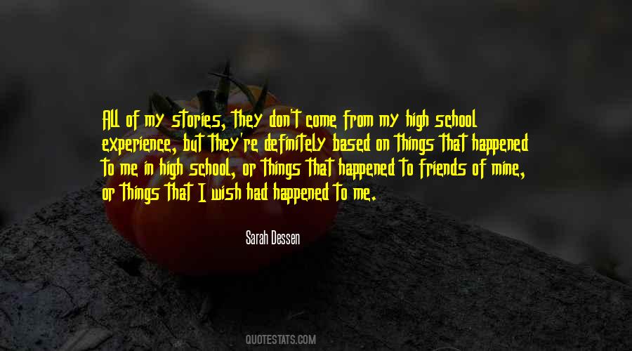 My High School Friends Quotes #1464654