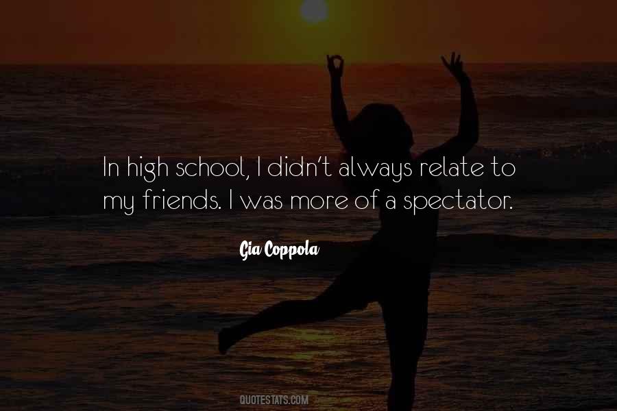 My High School Friends Quotes #1489515