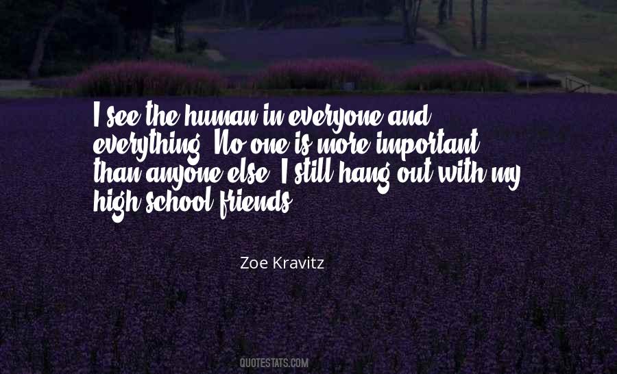 My High School Friends Quotes #1606643