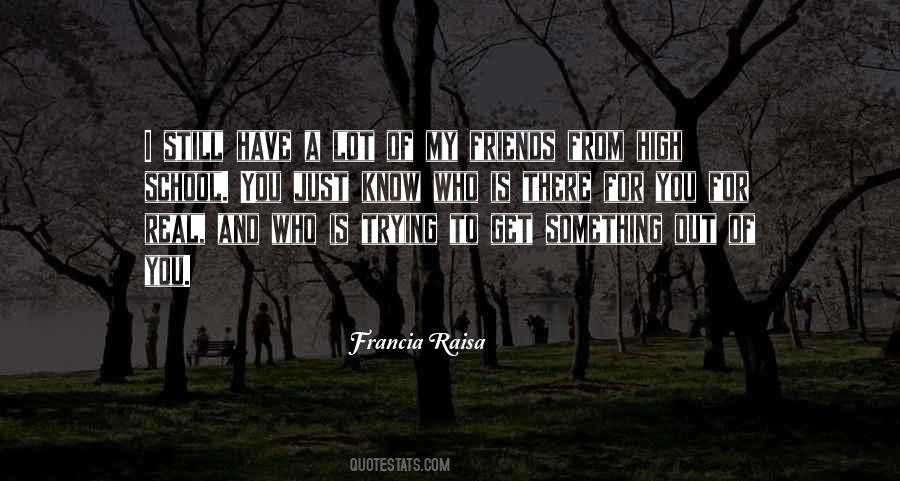 My High School Friends Quotes #509771