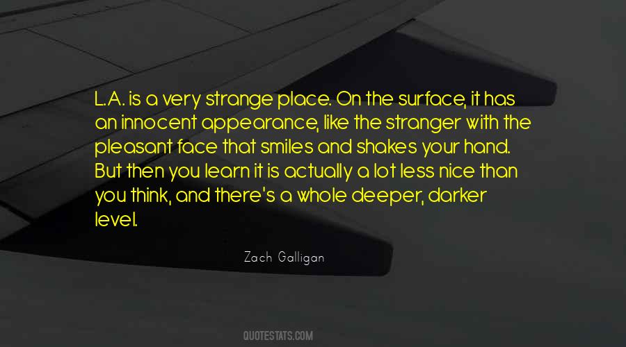 Deeper Than The Surface Quotes #1206588