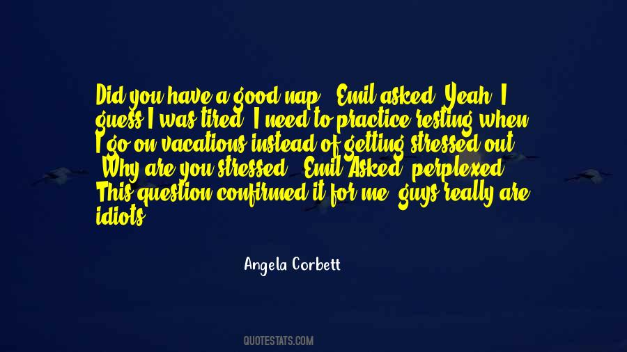 You Asked For It Quotes #1019570