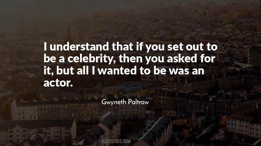 You Asked For It Quotes #1123145