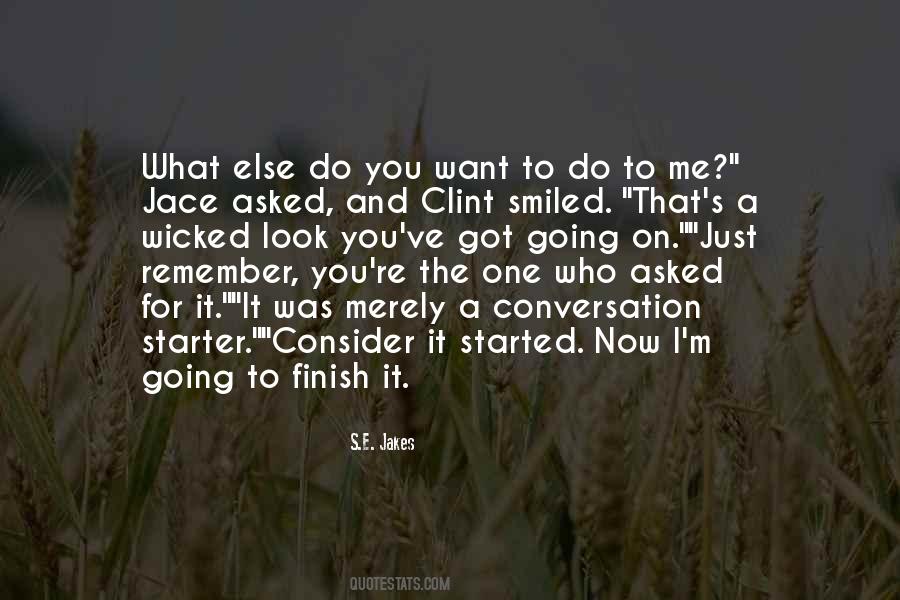 You Asked For It Quotes #1475335