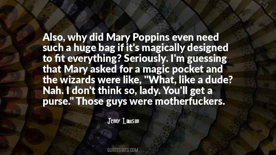 You Asked For It Quotes #1600019
