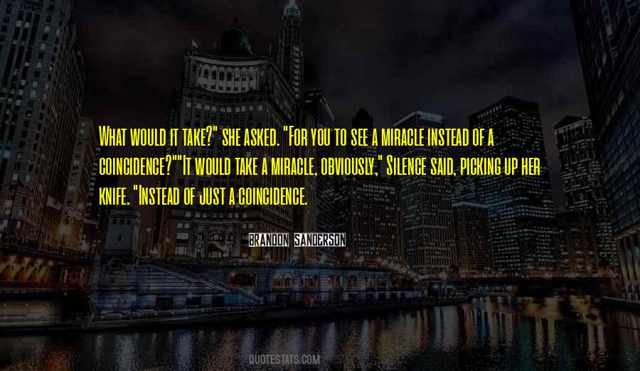 You Asked For It Quotes #1647562
