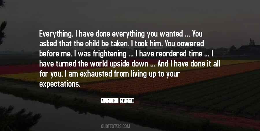 You Asked For It Quotes #454461