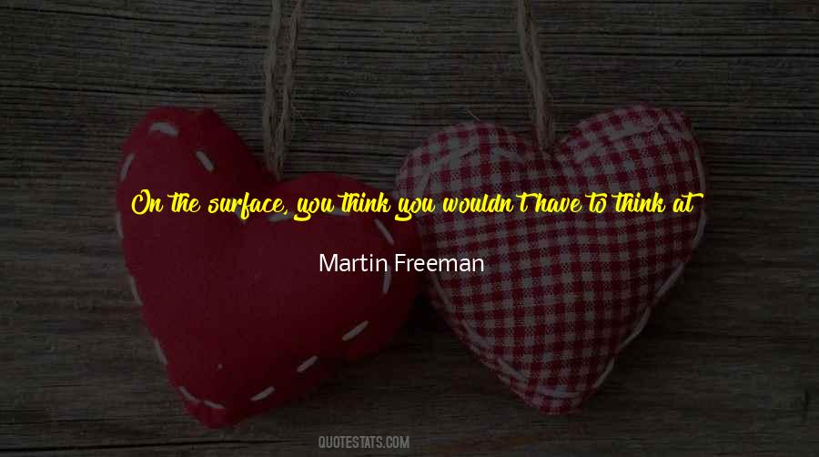 You Asked For It Quotes #934144