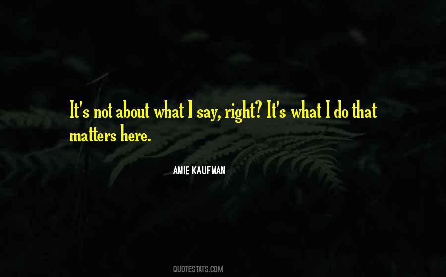 When Nothing You Say Matters Quotes #1066702