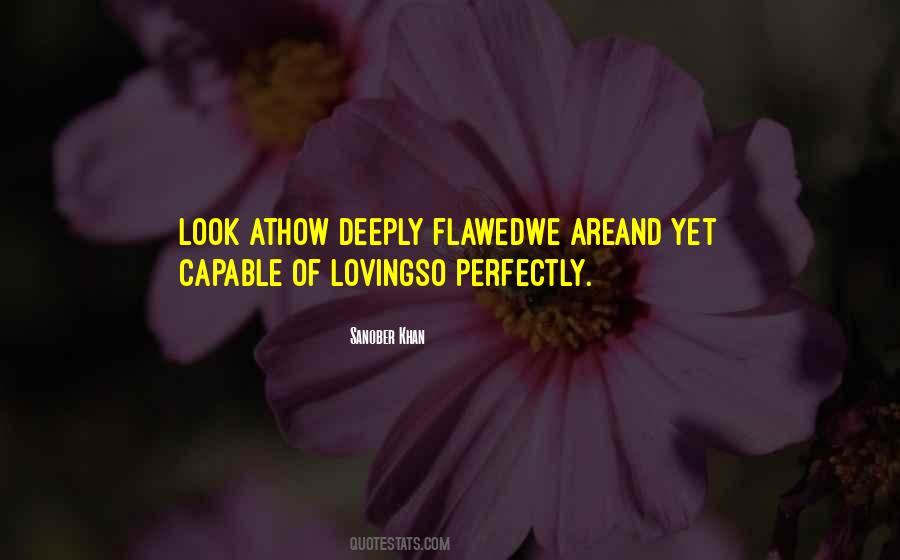 Deeply Flawed Quotes #584411