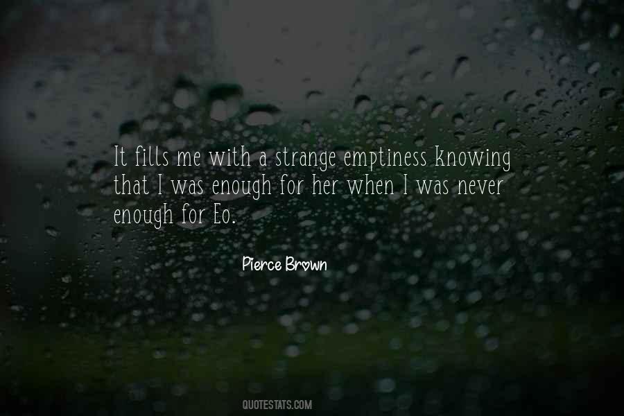 Knowing Is Not Enough Quotes #555276