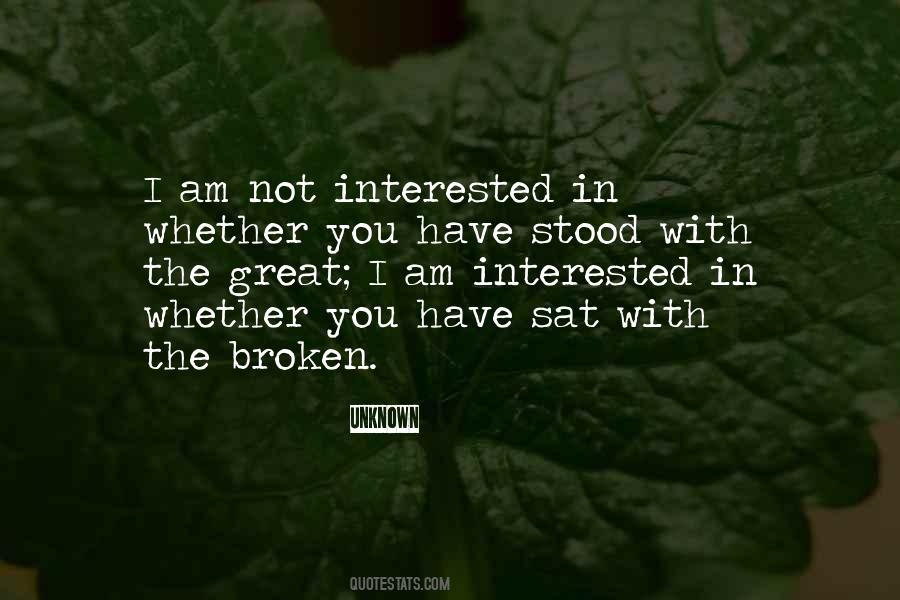 Am Not Interested Quotes #854454