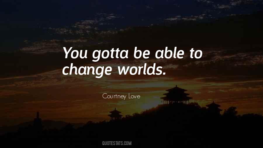 Change Love Quotes #58079
