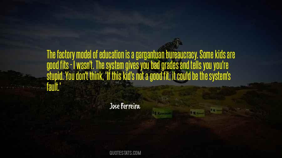 Quotes About Good Education System #1766505