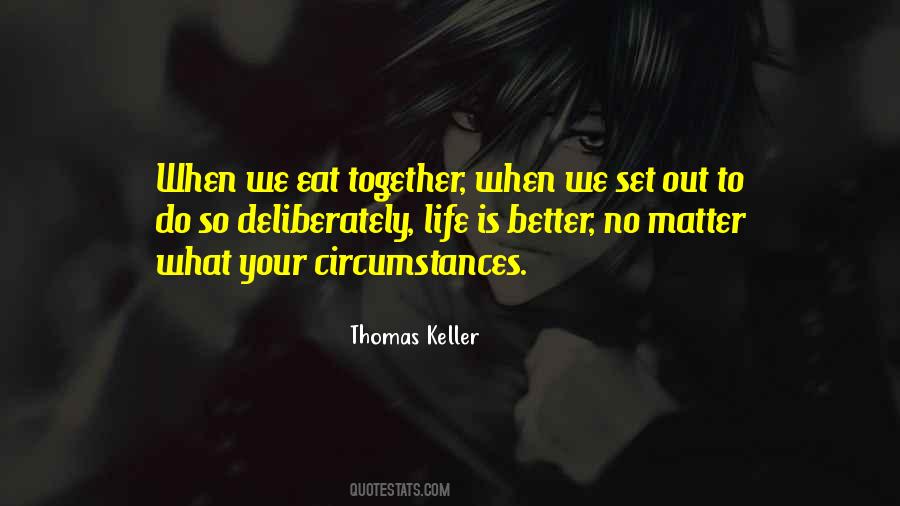 Those That Eat Together Quotes #1619383